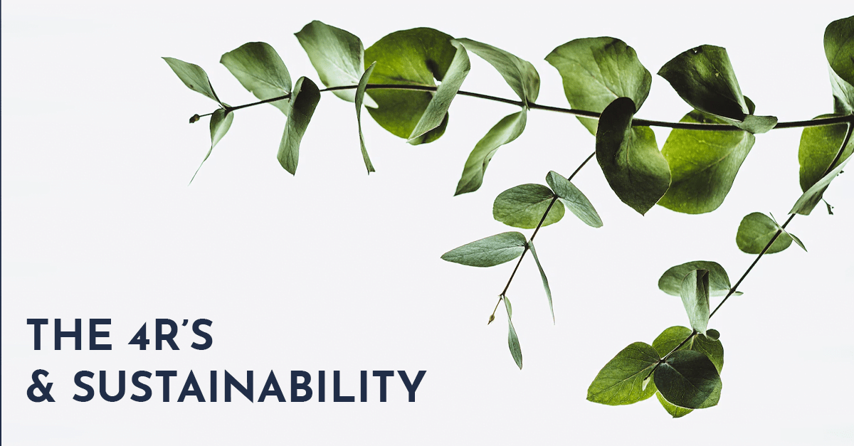 The 4R’s and Sustainability: A Guide from a Waste Management Company